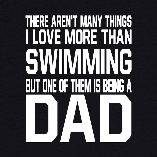 SWIMMING Dad Shirt Funny Gift for Father Daddy who love SWIMMING by bestsellingshirts